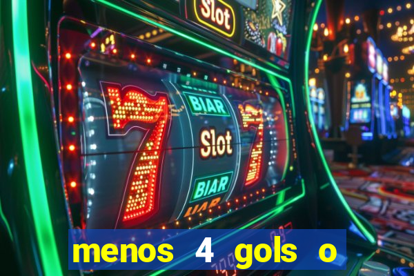 menos 4 gols o que significa